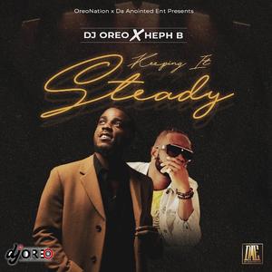 Keeping It Steady (feat. Heph B)