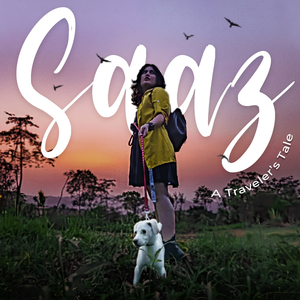 Saaz (A Traveler's Tale)