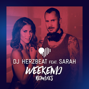 Weekend (DJ Herzbeat Deep House Remix)