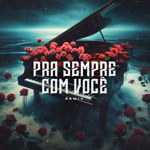 Pra Sempre Com Você (Remix)