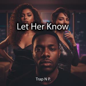 Let Her Know
