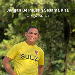 Jangan Bermusuh Sesama Kita