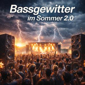 Bassgewitter im Sommer 2.0