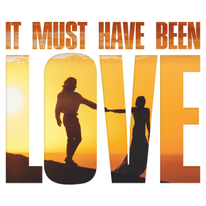 It Must Have Been Love (Remix)