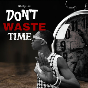 Don't Waste Time