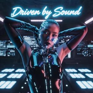 Driven by Sound