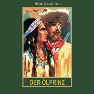 Der Ölprinz - Karl Mays Gesammelte Werke, Band 37, Teil 24