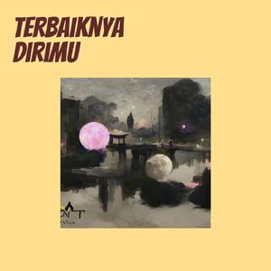 Terbaiknya Dirimu