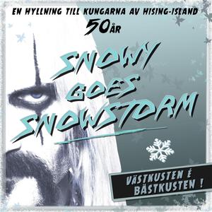 Västkusten è Bästkusten (Snowy Goes Snowstorm) (En Hyllning Till Kungarna Av Hising-Island 50 År)