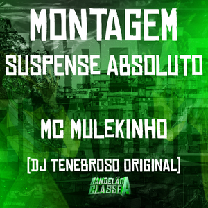 Montagem Suspense Absoluto