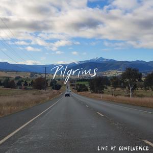 Pilgrims (live at confluence) (feat. Daniel Soe & Joyce Soe) (Live)