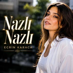 Nazlı Nazlı