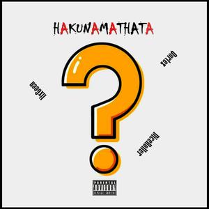 Hakunamathata (feat. Qortez & DiceRoller)