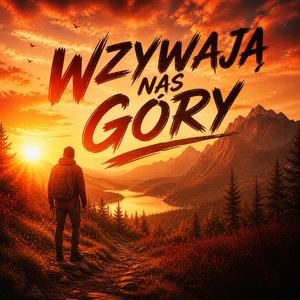Wzywają Nas góry
