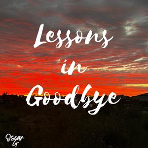 Lessons in Goodbye