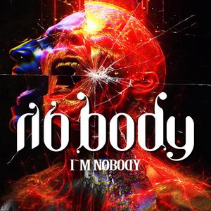 Nobody - I`m nobody