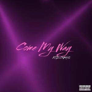 Come My Way