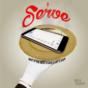 Serve (feat. Cash and Jot)