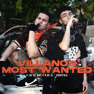 Villanos Most Wanted