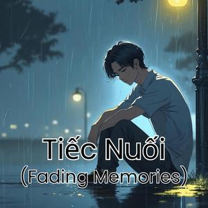 Tiếc Nuối (Fading Memories)