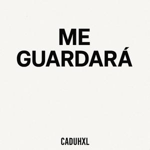 Me guarde