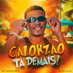 CALORZÃO TÁ DEMAIS