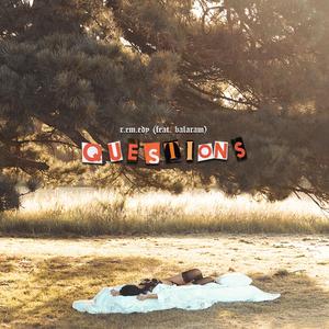 Questions (feat. Balaram)