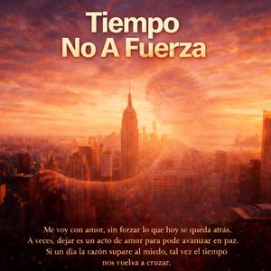 Tiempo No A Fuerza.