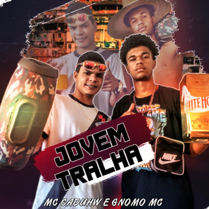 Jovem Tralha (Deixa Ela Jogar)