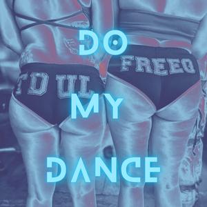 Do My Dance (feat. Joe Peeples Shawdy)