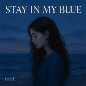 Stay in My Blue
