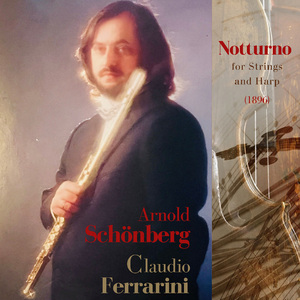 Arnold Schönberg: Notturno for Strings and Harp (Recomposed by Claudio Ferrarini)
