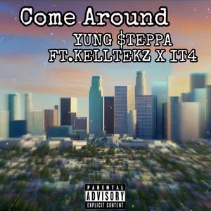 COME AROUND