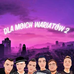 Dla moich wariatów 2
