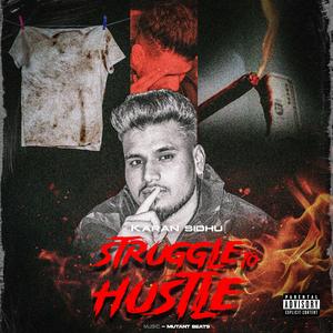 Struggle to hustle