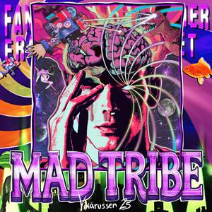 MAD TRIBE 2025