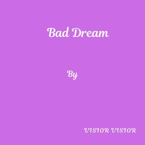 Bad Dream