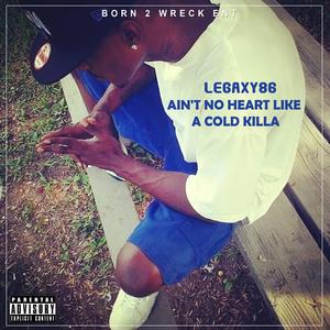 Ain't No Heart Like a Cold Killa
