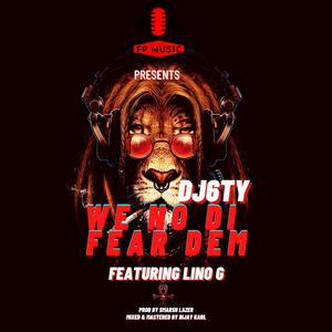 We No Di Fear Dem (feat. Lino G)