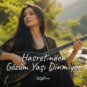 Hasretinden Gözüm Yaşı Dinmiyor