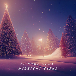 It Came Upon Midnight Clear