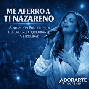 Me Aferro A Ti Nazareno