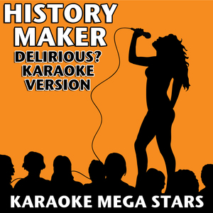 History Maker (Delirious? Karaoke Version)