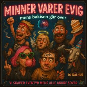 Minner varer evig (Men bakisen går over)
