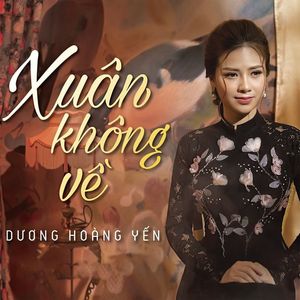 Xuân Không Về