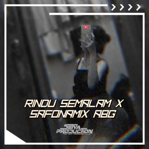 DJ BREAKBEAT RINDU SEMALAM X SAFONAMIX ABG FULL BASS