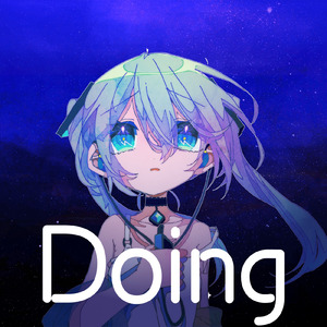 Doing (feat. 初音ミク)