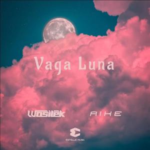 Vaga Luna“游移的月亮”