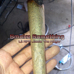 Smoke Something