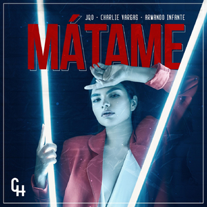 Mátame (feat. Armando Infante & Jqo)